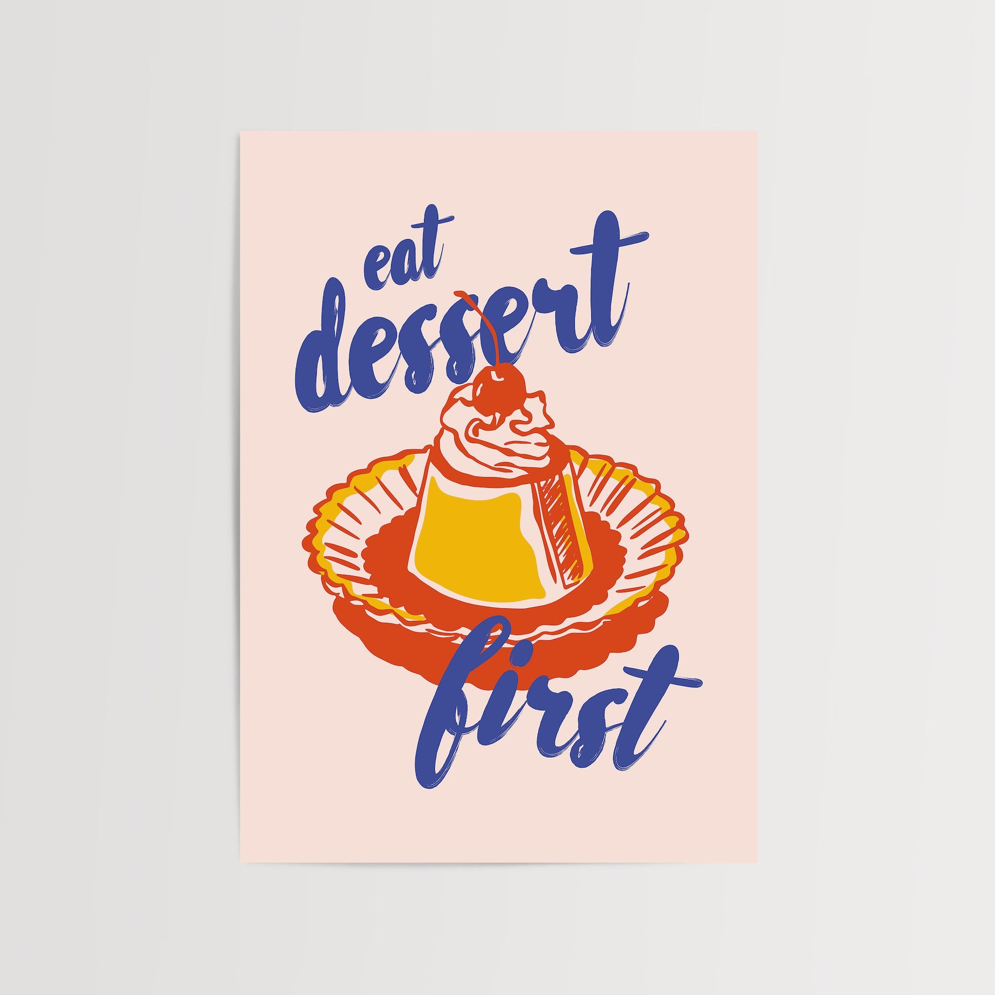 Eat Dessert First art print with dessert illustration